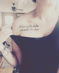Pin By Silvia Flor On Quotes And Humor Collar Bone Tattoo Quotes Collar Bone Tattoo Shoulder Tattoo Quotes