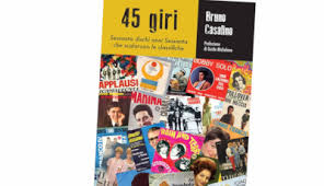 Ecco la copertina del libro di casalino. Sanremo E Certi 45 Giri Luciano Caveri