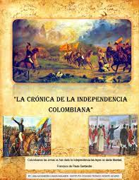 By july of 1810, the city of bogota was a holdout for spanish rule in the region. La Independencia De Colombia By Lina Loaiza Issuu