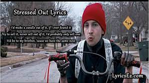 Top twenty one pilots lyrics. Stressed Out Lyrics Twenty One Pilots Lyricsez