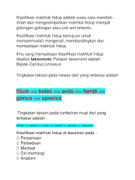 Ilmu yang mempelajari prinsip dan cara mengelompokkan makhluk hidup ke dalam golongannya disebut taksonomi atau sistematik. Klasifikasi Makhluk Hidup Adalah Suatu Cara Memilah