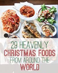 From mince pies to mistletoe, discover the fascinating origins of festive traditions. 29 Heavenly Christmas Foods From Around The World