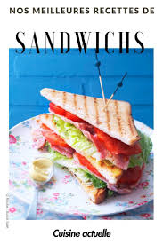 Nos 55 Meilleures Recettes De Sandwichs Recette Recette Sandwich Et Meilleur Recette