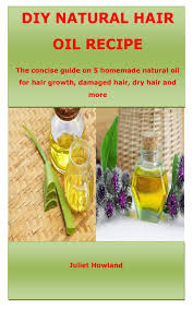 Keep reading for the best 10 hair. Diy Natural Hair Oil Recipe The Concise Guide On 5 Homemade Natural Oil For Hair Growth Damaged Hair Dry Hair And More Amazon De Howland Juliet Fremdsprachige Bucher
