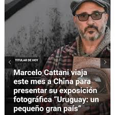 El destacado fotógrafo Marcelo Cattani viajará a la ciudad de Beijing, en  China, para realizar una exposición de sus trabajos en una sala de  exposiciones que lleva el nombre de Lacy Duarte.
