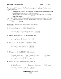 This video explains how to calculate the ph of a solution given the poh of a an acidic or basic solution. Ph Calculations Wkst Key