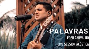 PALAVRAS // Éder Carvalho // Live Session Acústica