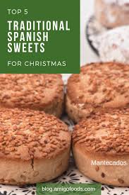 There are only so many ways you can say merry christmas in english. Top 5 Traditional Spanish Sweets For Christmas Dessert Latin Dessert Recipes Spanish Dessert Recipes Cookies Recipes Christmas
