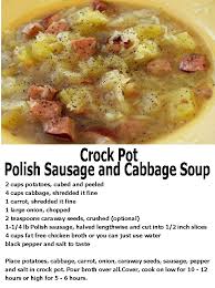 Crock Pot Polish Sausage Cabbage Soup Replace Traditional White Potato With Sweet Potato To Make Paleo With Images Food Recipes Cabbage Soup Recipes Crock Pot Soup