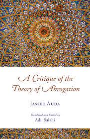 Meaning of abrogation in english. Critique Of The Theory Of Abrogation Amazon De Auda Dr Jasser Salahi Adil Bucher