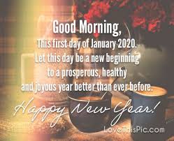 This First Day Of January Love Family Friends Happy Dreams Year Wishes Goals Joy Blessings New Year In 2020 Good Morning Quotes Morning Quotes Day