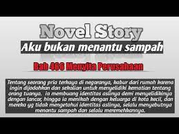 Jun 28, 2021 · sepanjang aliran sungai masih banyak terdapat sampah bahkan selokan pembuangan ada yang mengarah langsung ke aliran sungai tersebut. Bab 466 Aku Bukan Menantu Sampah Novel Story Youtube