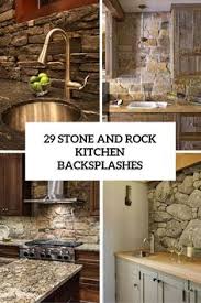 29 Cool Stone And Rock Kitchen Backsplashes That Wow Digsdigs Stone Backsplash Kitchen Stone Backsplash Stacked Stone Backsplash