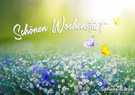 Schönen wochenstart, guten wochenstart, wochenstart. Schonen Wochenstart Spruche Suche