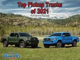 Provided above is a curated list of the top 10 best truck bed tents in 2021. Top Pickup Trucks Of 2021 Full Size And Mid Size Mount Airy Toyota