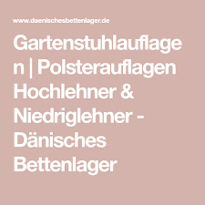 Gartenstuhlauflagen Polsterauflagen Hochlehner Niedriglehner Danisches Bettenlager Polsterauflagen Stuhle Bettenlager