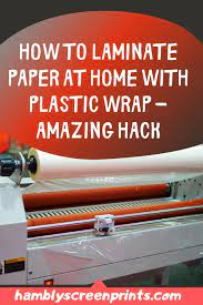 Align the paper you're wanting to laminate and smooth it down. How To Laminate Paper At Home With Plastic Wrap Arxiusarquitectura