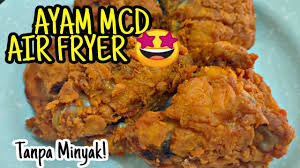 Dan yang popular tentulah bubur ayam mcd. Ayam Goreng Mcd Air Fryer Tanpa Minyak Youtube In 2021 Air Fryer Recipes Easy Air Fryer Recipes Air Fryer
