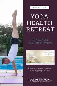 The Yoga Retreat That Is About More Than Just Relaxing May Simpkin Health Retreat Yoga Retreat Yoga Health