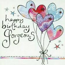 Happy Birthday Message To A Beautiful Female Friend Gorgeous Happy Birthday Gorgeous Happy Birthday Beautiful Happy Birthday Images