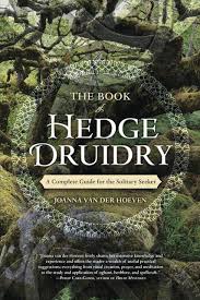 Book Review The Book Of Hedge Druidry By Joanna Van Der Hoeven Witchcraft Books Books Hedges