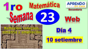 Libros de geografia 1 de secundaria conaliteg santillana 2019 2020. Aprendo En Casa Secundaria Matematica Primero Semana 23 Reflexion Rotacion Simetria Ampliacion Youtube
