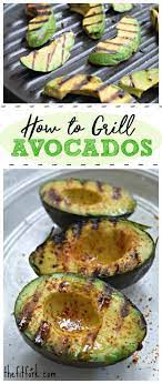 How To Grill Avocados Grilling This Creamy Savory Fruit Gives Is A Delicious Char And Smoky Swag That Improves And B Rezeptideen Lebensmittel Essen Avocado