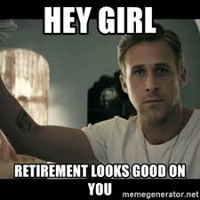 This is a list of popular memes amongst the dota 2 community. 26 Funny Retirement Memes You Ll Enjoy Sayingimages Com In 2021 Hey Girl Ryan Gosling Motivational Memes Funny Motivational Memes