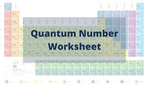 Quantum theory & electronic structure of atoms worksheet #2. Quantum Number Worksheet Physicscatalyst S Blog