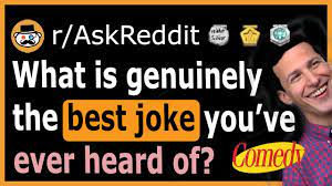 Many of the dark humor reddit jokes and puns are jokes supposed to be funny, but some can be offensive. What Is A Genuinely Funny Joke Everyone Should Hear R Askreddit Youtube
