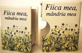 In timp, am observat si altceva, o contradictie delicioasa legata de profesia mea care sustine aceasta afirmatie: Fiica Mea Mandria Mea Helen Exley Editie 2021