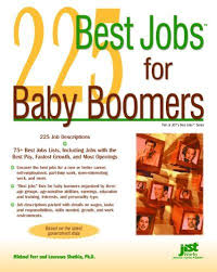 225 Best Jobs For Baby Boomers Libraryusergroup Com The Library Of Library User Group Baby Boomers Boomer Job Info