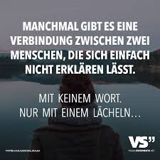 Manchmal Gibt Es Eine Verbindung Zwischen Zwei Menschen Die Sich Einfach Nicht Erklaren Lasst Mit Keinem Wort Nur Mit Einem Lacheln Visual Statements Spruche Spruche Zitate Tiefsinnige Spruche