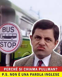 Molte persone credono che il termine “pullman” derivi dall'inglese. Non si  tratta però né di un prestito linguistico (non provare a usarlo in  Inghilterra) né di uno pseudoanglicismo formato dalle parole PULL +