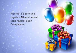 Idea Per Frasi Belle Di Compleanno Da Dedicare Ad Un Diciottenne Augurandogli Di Divertirsi A Dovere Buon Compleanno Compleanno Idea