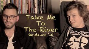 Résultat de recherche d'images pour "take me to river movie"