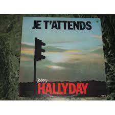 Sauter à la navigation sauter à la recherche. Je T Attends De Johnny Hallyday Maxi 45t Chez Collector29 Ref 119159151