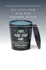Add the grapefruit and lime zest! Diy Lush Rub Rub Rub Shower Scrub Lush Rub Rub Rub Copycat