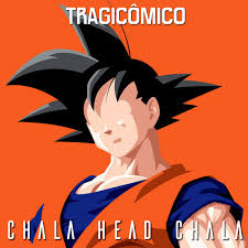 We did not find results for: Chala Head Chala De Dragon Ball Z Single By Tragicomico Spotify