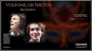 He popularised the comedy of humours; Ben Jonson S Volpone Or The Fox By Scena Mundi Theatre Live Performance Recorded On 14 July 20 Youtube