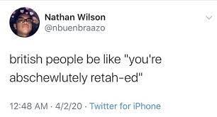 29 Roasty Tweets About British Accents British Memes British Slang Words Fun Quotes Funny