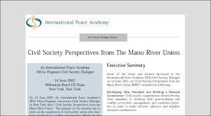 It is named for the mano river which begins in the guinea highlands and forms a border between liberia and sierra leone. Civil Society Perspectives From The Mano River Union International Peace Institute