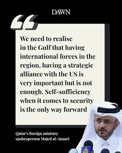 The Iran war showed that Gulf Arab countries should not only depend on  their strategic partnership with the United States for their security,  Qatar's foreign ministry spokesperson Majed al-Ansari told a panel
