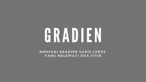 Maybe you would like to learn more about one of these? Contoh Soal Cara Mencari Gradien Jika Diketahui Dua Titik Koordinat Solusi Matematika