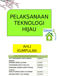 Teknologi hijau di malaysia dan di dunia. Teknologi Hijau