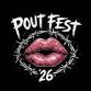 POUT FEST 2026