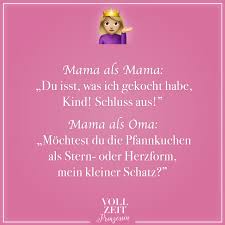 Mama Als Mama Du Isst Was Ich Gekocht Habe Kind Schluss Aus Mama Als Oma Mochtest Du Die Pfannkuchen Als Stern Oder Herzform Mein Kleiner Schatz V Visual Statements Trostende Worte