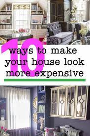 10 Easy Ways To Make Your House Look More Expensive Apartment Decorating On A Budget Interior Decorating Tips Diy Apartment Decor