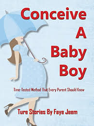 Rich in quinoa another good choice for people looking for solutions to how to conceive a boy naturally is quinoa, food that works by lowering acidity of the stomach and bodily fluids, implicitly of the cervical mucus, thus increases the chances of getting pregnant with a baby boy. How To Conceive A Baby Boy Or Girl True Stories Time Tested Proven Method Of How To Determine Your Baby S Gender A Baby Boy Or A Baby Girl Kindle Edition By Jeem Faye