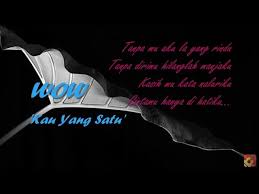 Kau yang satu(update tonton/download) adaptasi novel: Wow Kau Yang Satu Lirik Chords Chordify